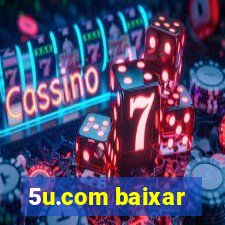 5u.com baixar